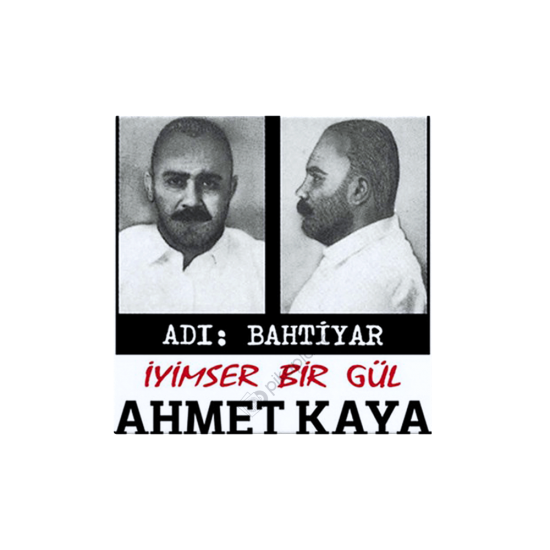 Ahmet Kaya Adı Bahtiyar Plak