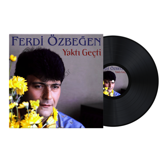 Ferdi Özbeğen Yaktı Geçti Plak