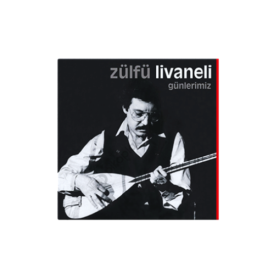 Zülfü Livaneli Günlerimizi Plak